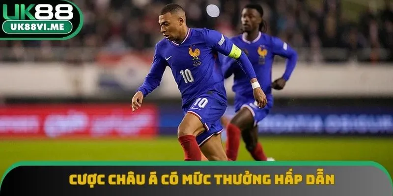 Cược châu Á có mức thưởng hấp dẫn